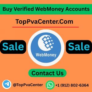 Buy Verified Webmoney Accounts